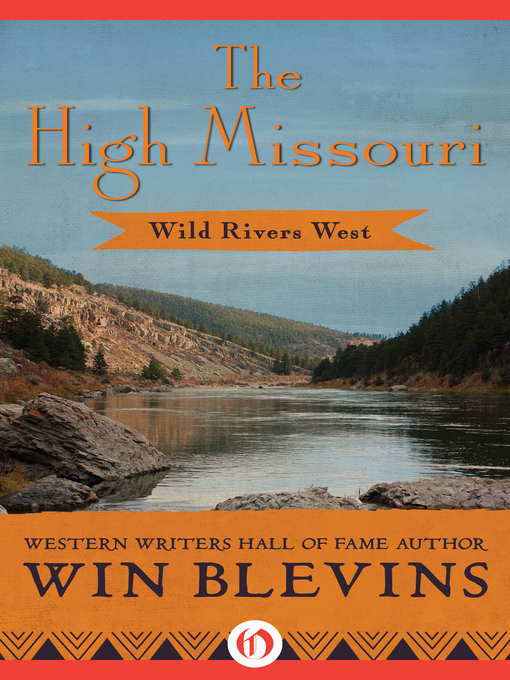 Title details for The High Missouri by Win Blevins - Available